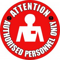 PROline Floor Sign | Attention Authorised Personnel Only | 430mm Diameter | Anti Slip Vinyl Sticker With Self Adhesive Backing
