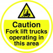 PROline Floor Sign | Caution Fork Lift Trucks Operating In This Area | 450mm | Anti Slip Vinyl Sticker With Self Adhesive Backing